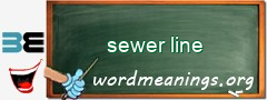 WordMeaning blackboard for sewer line